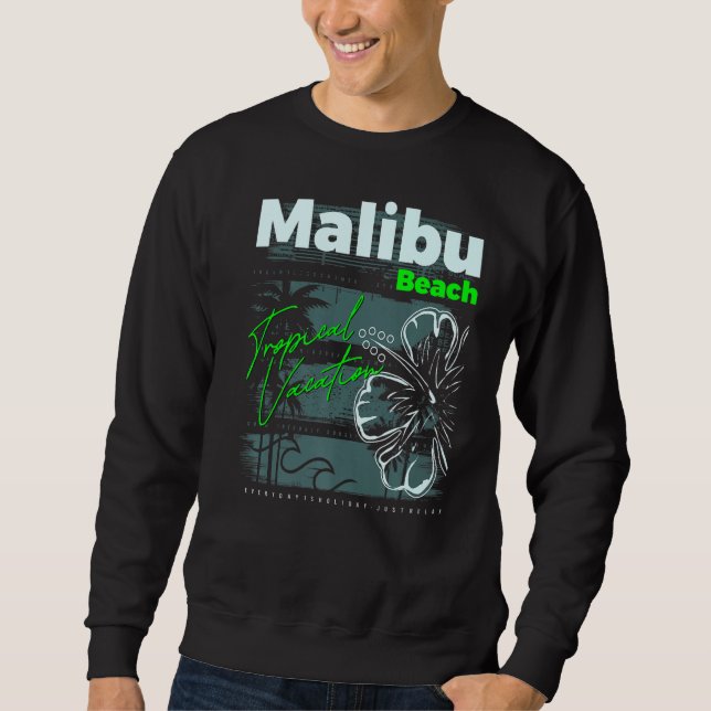 Sweatshirt Malibu Beach California Graphic Design Tee - shirt (Devant)