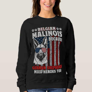 SWEATSHIRT MALINOIS BELGE PARCE QUE LES SHEPHERDS ALLEMANDS O