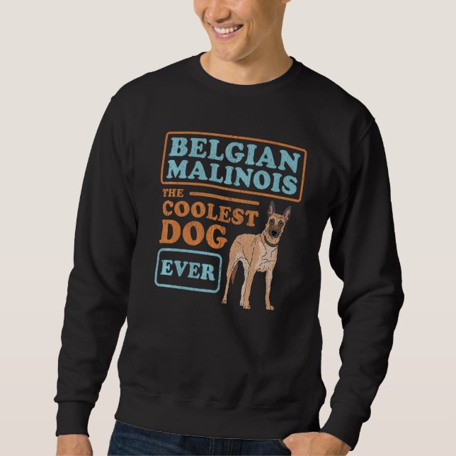 Sweatshirt Malinois belge propriétaire de chien le plus frais (Devant)