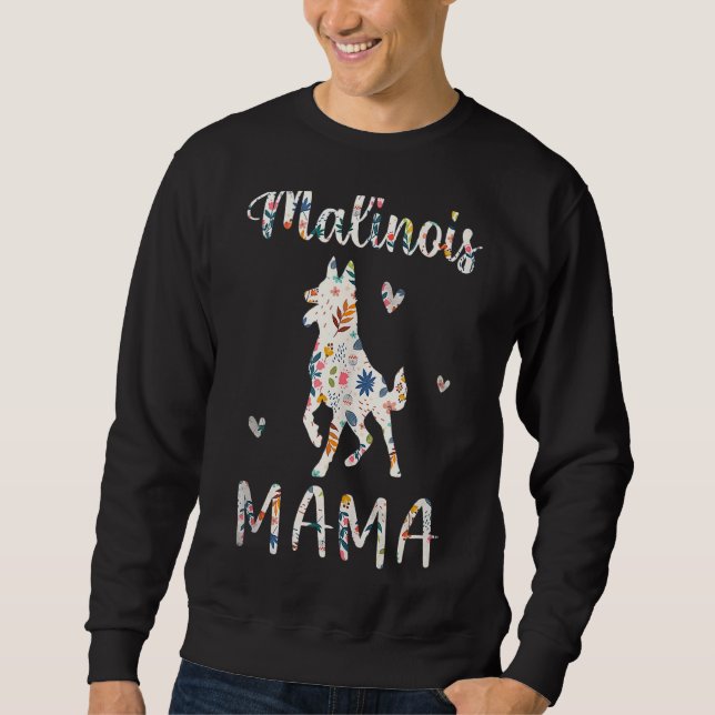 Sweatshirt Malinois Mama Floral Chien Maman Amour Fête des Mè (Devant)