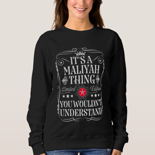 Sweatshirt Maliyah Nom C'est une Maliyah chose que vous ne fe (Devant)
