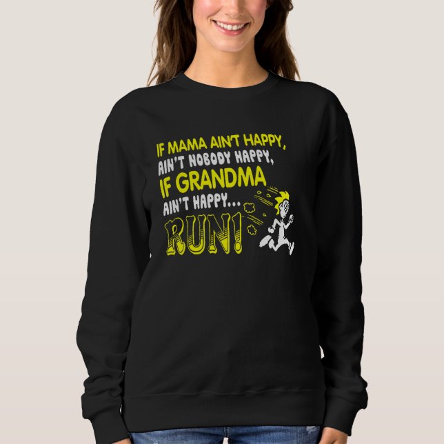 Sweatshirt Mama Ain T Happy Ain T Personne Happy Funny Pour G (Devant)
