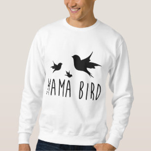 Sweatshirt Mama Bird Bébé Oiseau Oiseau Cadeau de la fête des