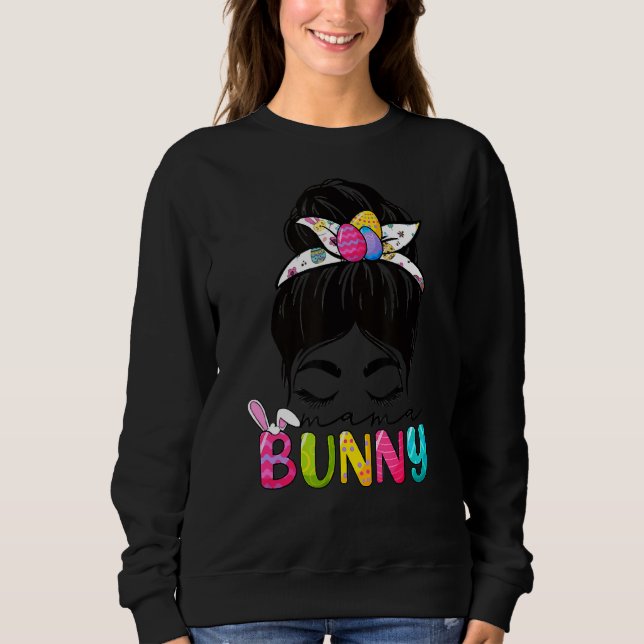 Sweatshirt Mama Bunny Fête de Pâques Messy Hair Bun Maman W (Devant)