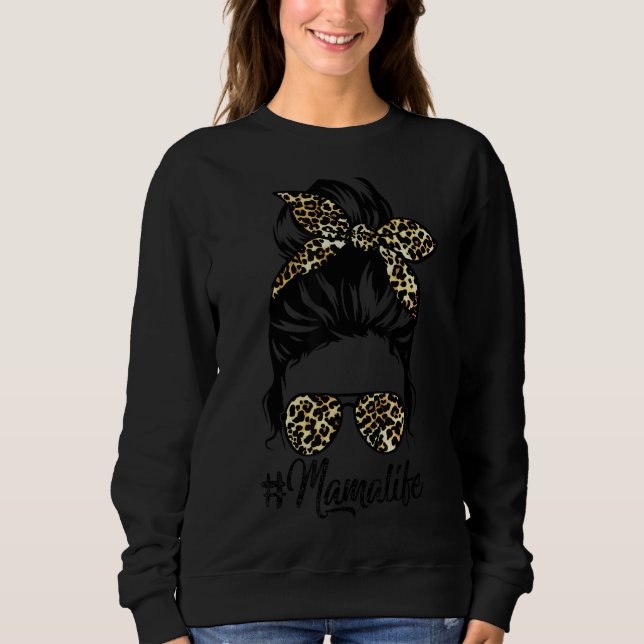 Sweatshirt Mama Life Messy Hair Bun Leopard Femmes Da de mère (Devant)