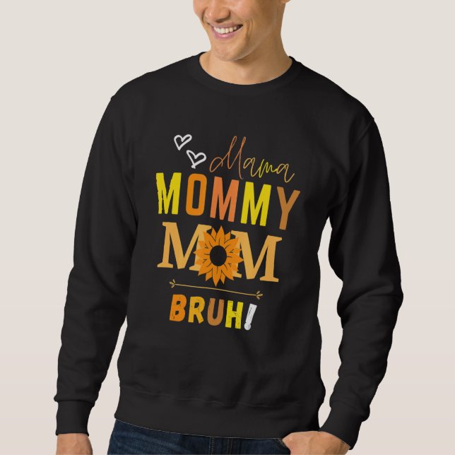 Sweatshirt Mama Mommy Mom Bruh Sunflower Women Motheru2019s D (Devant)