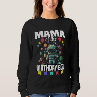 Sweatshirt Mama of the Birthday Boy Astronaut Space