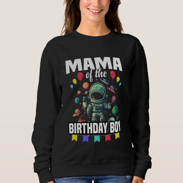 Sweatshirt Mama of the Birthday Boy Astronaut Space (Devant)