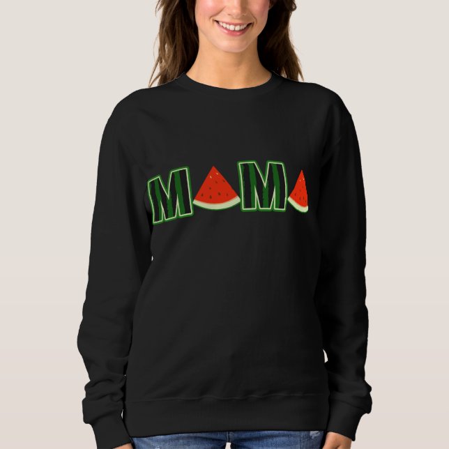 Sweatshirt Mama Watermelon Funny Watermelons Amoureux des fru (Devant)