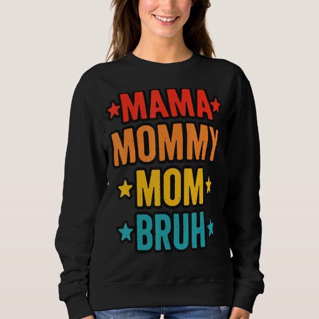 Sweatshirt Maman À Maman À Maman À Bruh Boy Pour Maman (Devant)