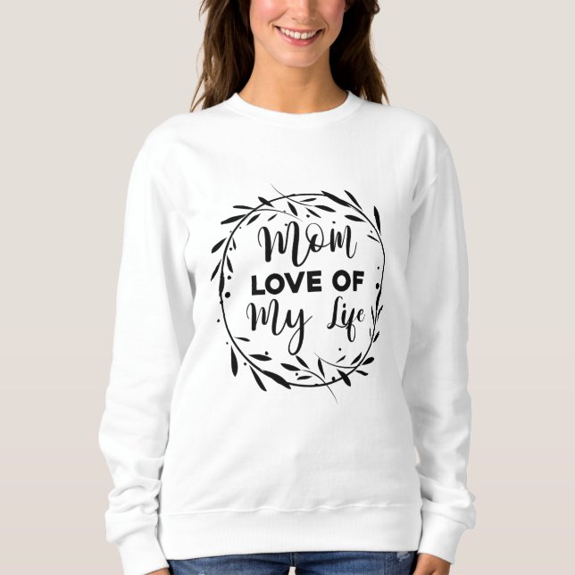 Sweatshirt Maman Amour de ma vie (Devant)