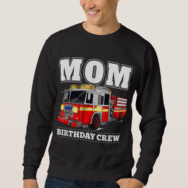 Sweatshirt Maman Birthday Crew Fire Truck Pompier (Devant)