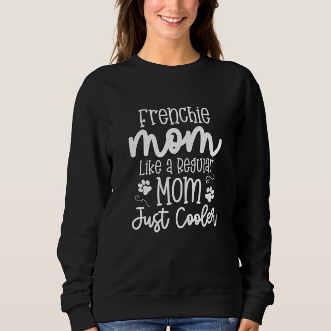 Sweatshirt Maman Chienne Bouledogue Français Femme Frenchie (Devant)