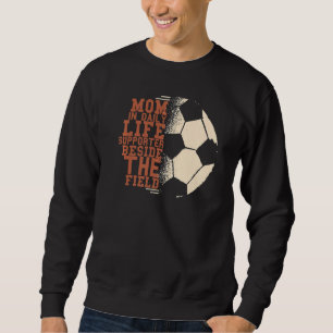 Sweatshirt Maman Dans La Vie Quotidienne Soutient Le Football