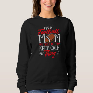 Sweatshirt Maman de football féminine On ne fait pas ça Garde