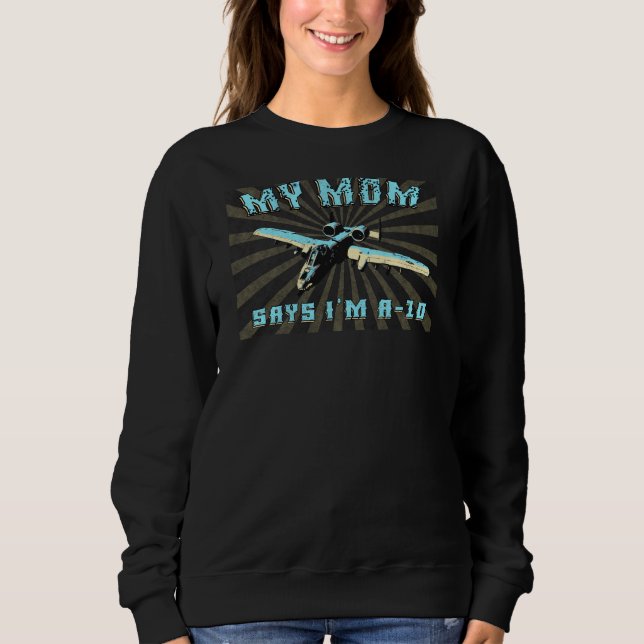 Sweatshirt Maman dit que je suis un 10 Warthog Funny Fighter  (Devant)
