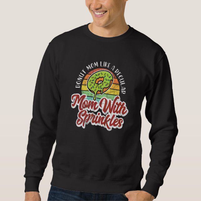 Sweatshirt Maman Donut Comme Une Maman Régulière Avec Snack D (Devant)