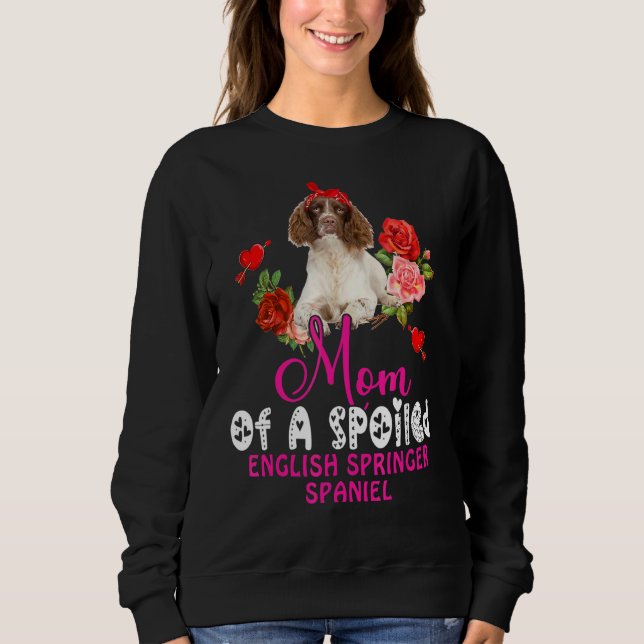 Sweatshirt Maman D'Un Espagnol Espagnol Gâté Anglais Springer (Devant)