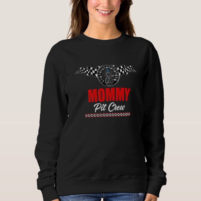 Sweatshirt Maman Équipe de Pit Car Racer Famille Thème de Cou (Devant)