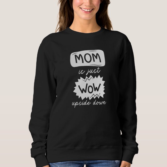 Sweatshirt Maman Est Juste Wow À L'Étranger (Devant)