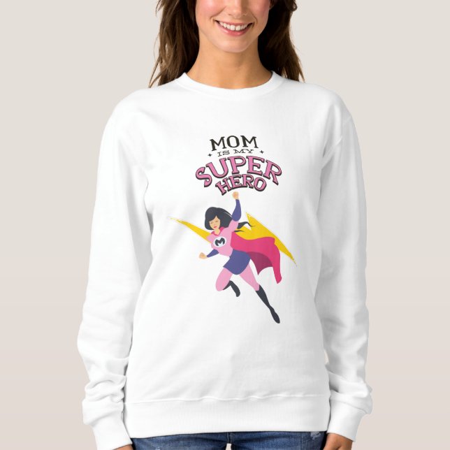 Sweatshirt Maman est mon super-héros (Devant)