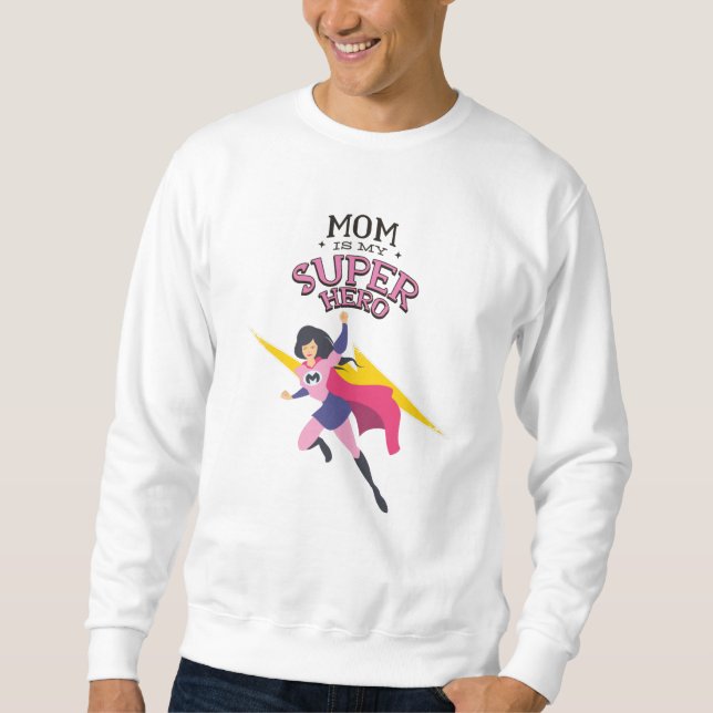 Sweatshirt Maman est mon super-héros (Devant)