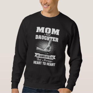 Sweatshirt Maman Et Fille Pas Toujours Oeil À Oeil Mais Coeur