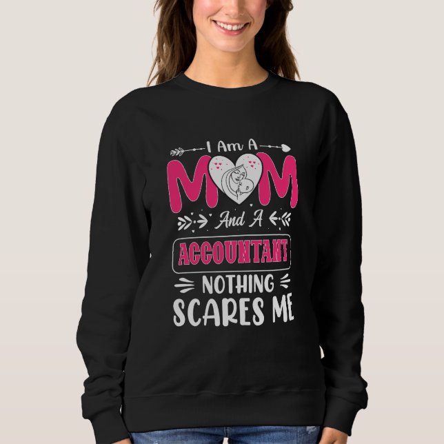Sweatshirt Maman Et Un Comptable Rien Ne Me Fait Peur, Drôle (Devant)
