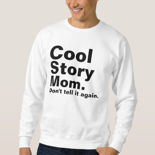 Sweatshirt Maman fraîche d'histoire. Ne la dites pas encore (Devant)