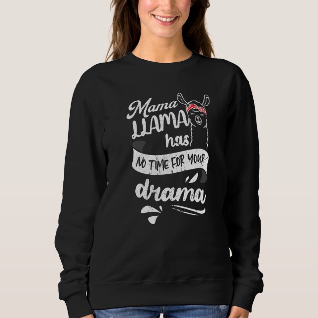 Sweatshirt Maman Llama n'a pas le temps de ton drame Maman Fê (Devant)