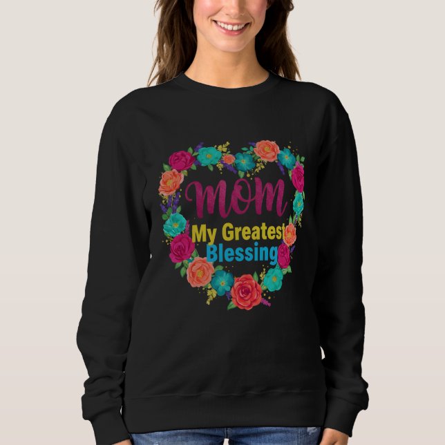 Sweatshirt Maman Ma Plus Grande Bénédiction Florale Mère (Devant)