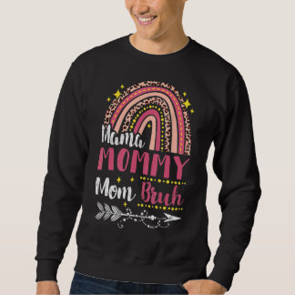 Sweatshirt Maman Maman Maman Bruh Arc-En-Ciel Rose Léopard Ma