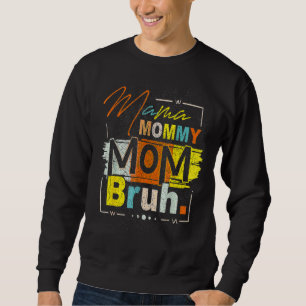 Sweatshirt Maman Maman Maman Bruh Fête Vintage des mères 2022