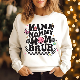 Sweatshirt maman maman maman maman bruh