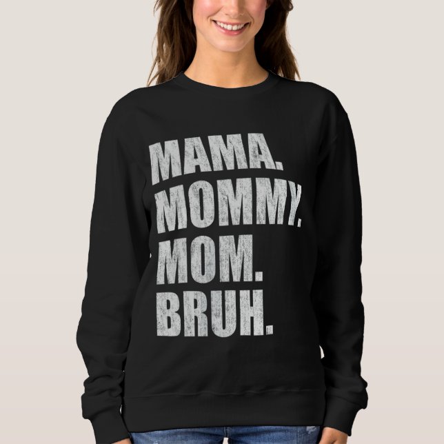 Sweatshirt Maman Maman Maman Maman Bruh 4 (Devant)