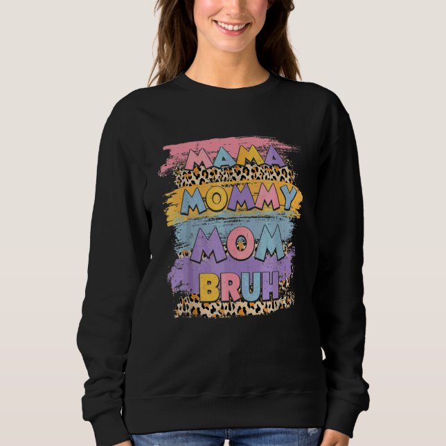 Sweatshirt Maman Maman Maman Maman Bruh Leopard Boho Joyeuse  (Devant)