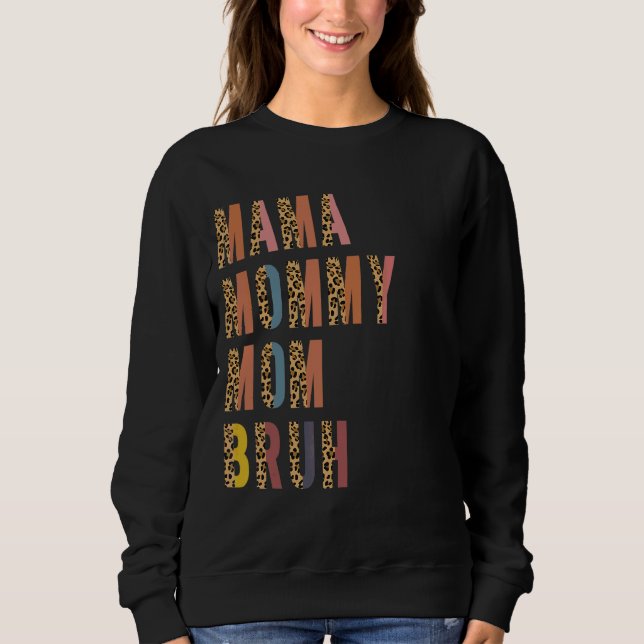 Sweatshirt Maman Maman Maman Maman Bruh Léopard Fête des Mère (Devant)