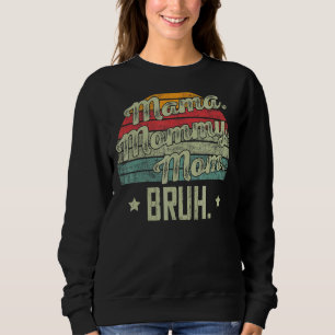 Sweatshirt Maman Maman Maman Maman Bruh Maman Vintage 3