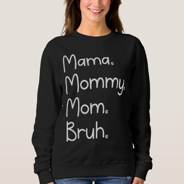 Sweatshirt Maman Maman Maman Maman Bruh Retro Maman Et Moi Ma (Devant)