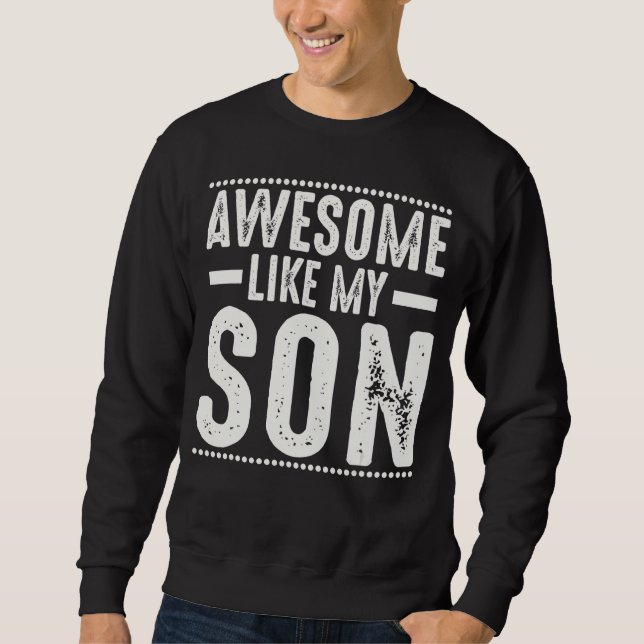 Sweatshirt Maman Papa Cite Awesome Comme Mon Fils Joyeux Père (Devant)