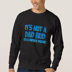 Sweatshirt Maman Papa Plaisanter Ce N'Est Pas Un Papa Bod C'E