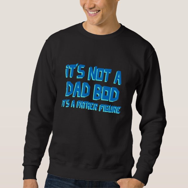 Sweatshirt Maman Papa Plaisanter Ce N'Est Pas Un Papa Bod C'E (Devant)