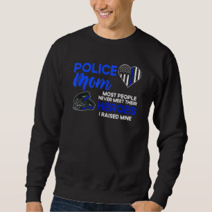 Sweatshirt Maman policière que la plupart des gens ne rencont