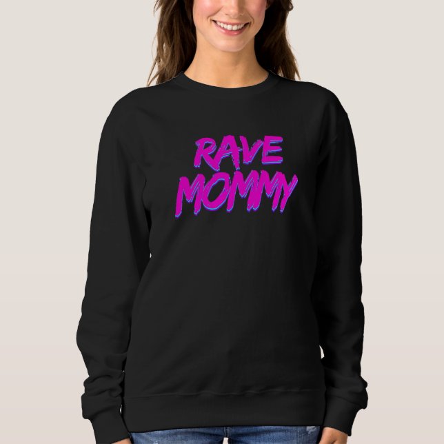 Sweatshirt Maman Rave Techno Rave Festival Fête EDM Danse Ba (Devant)
