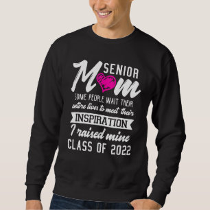 Sweatshirt Maman Supérieure Certaines Personnes Veulent Que L