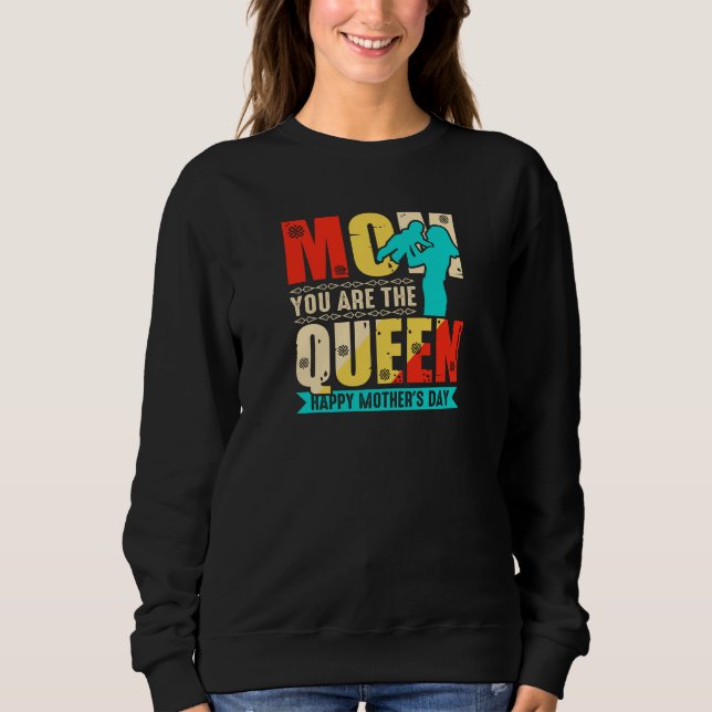 Sweatshirt Maman Tu Es La Reine (Devant)