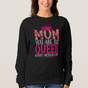 Sweatshirt Maman, tu es la reine Joyeuse Fête des Mères