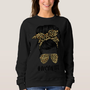 Sweatshirt Maman Vie Messy Cheveux Bun Leopard Femmes Fête de