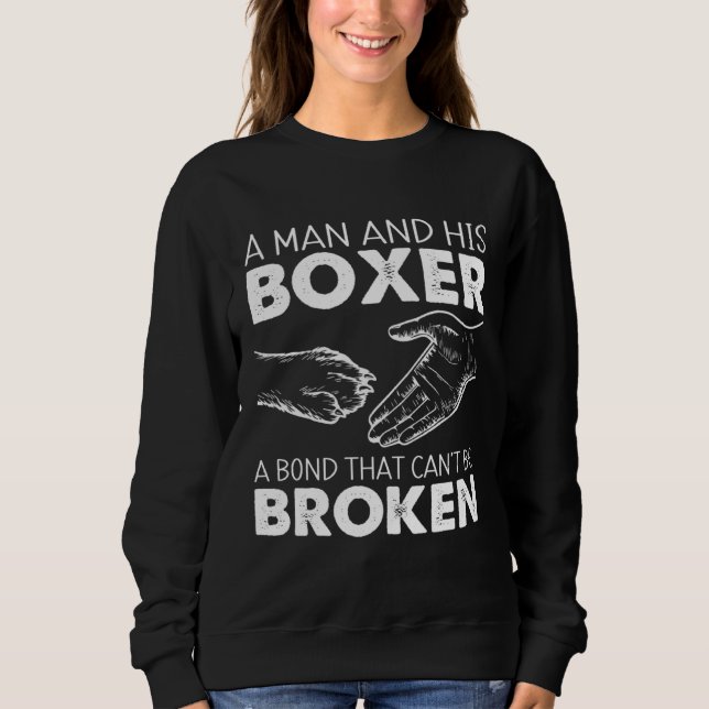 Sweatshirt Man And His Boxer A Bond That Can t Be Broken Boxe (Devant)