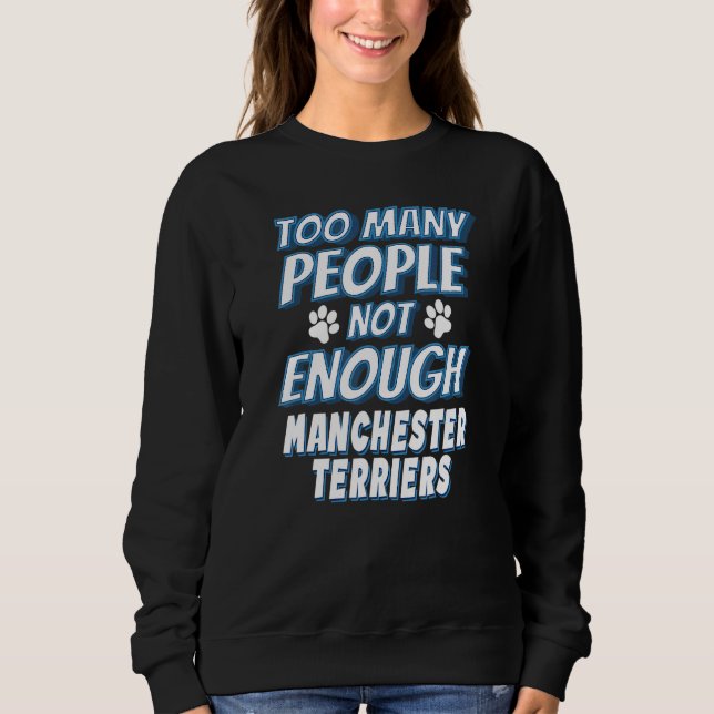 Sweatshirt Manchester Terrier race Chien Antisocial (Devant)